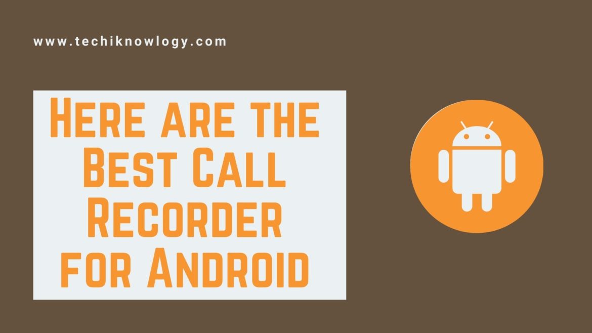 Best Call Recorder for Android